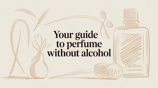 Your Guide to Perfume Without Alcohol